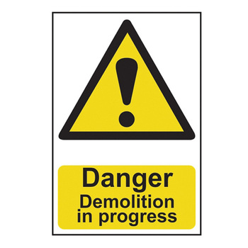Danger Demolition In Progress - Pvc Sign (400 X 600mm)